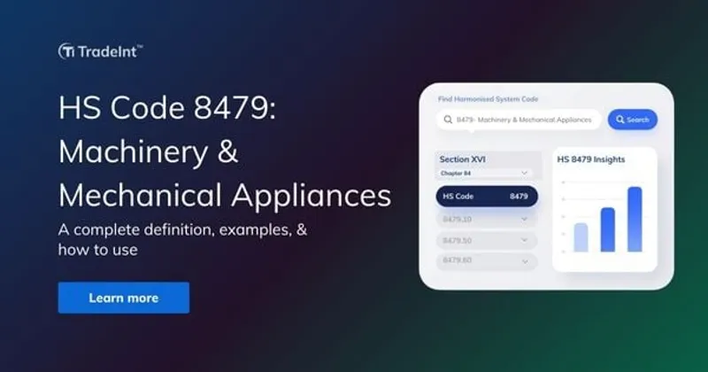 HS Code 8479 Explained: Definition, Real Examples & How To Use It