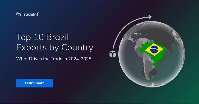 Top 10 Brazil Exports by Country with highest value 2024-2025