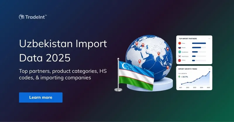 Uzbekistan Import Data 2025: Top Partners & HS Codes