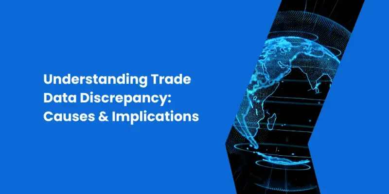 Understanding Trade Data Discrepancy: Causes & Implications
