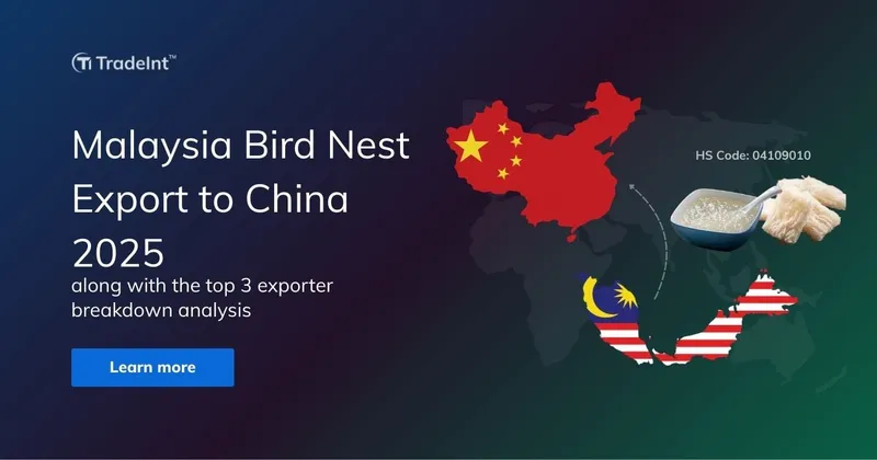 Malaysia Bird Nest Export to China & Top 3 Exporter H1 2025