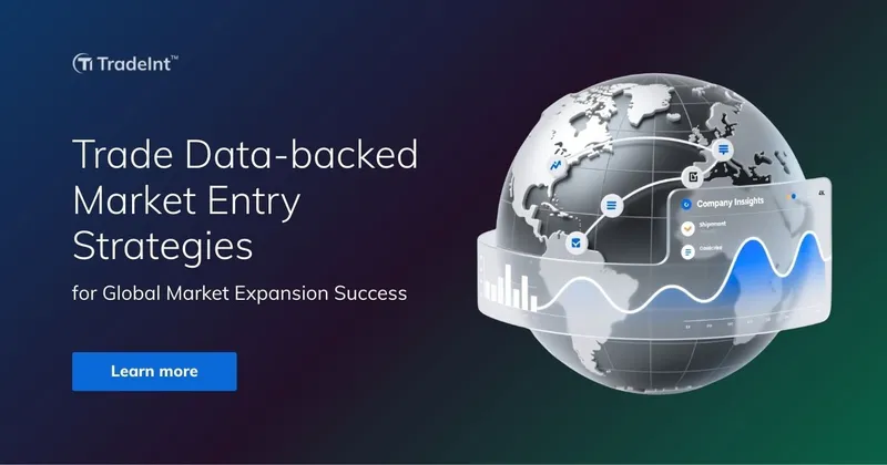 Trade Data–Backed Market Entry Strategies for Global Market Expansion