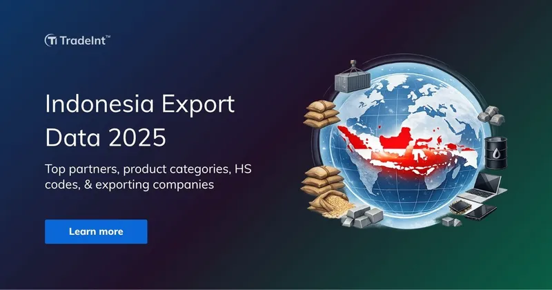 Indonesia Export Data 2025: Top Partners, Products Analysis