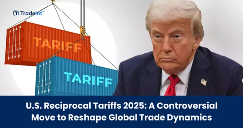 U.S. Tariffs 2025: Reshaping Global Trade Dynamics