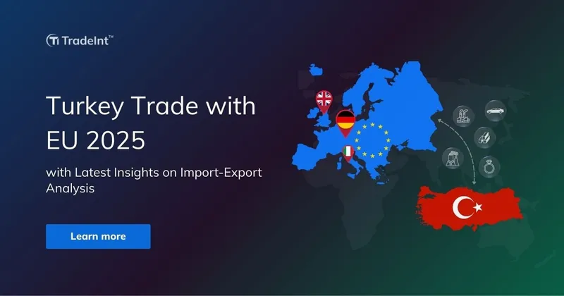 Turkey Trade with Europe - 2025 Import-Export Analysis