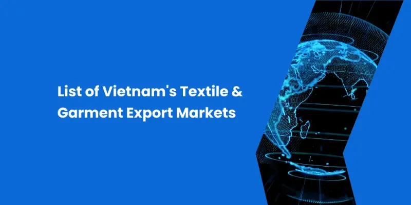 List of Vietnam's Textile and Garment Export Markets