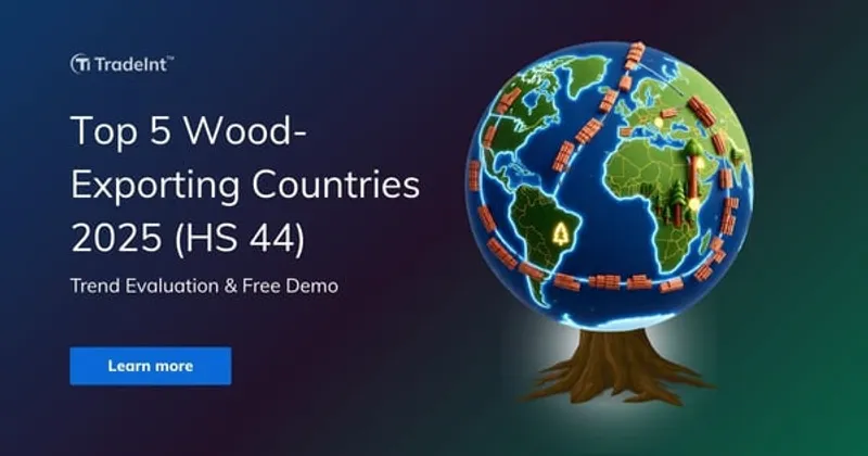 Top 5 Wood-exporting Countries 2025: Trends & Free Demo