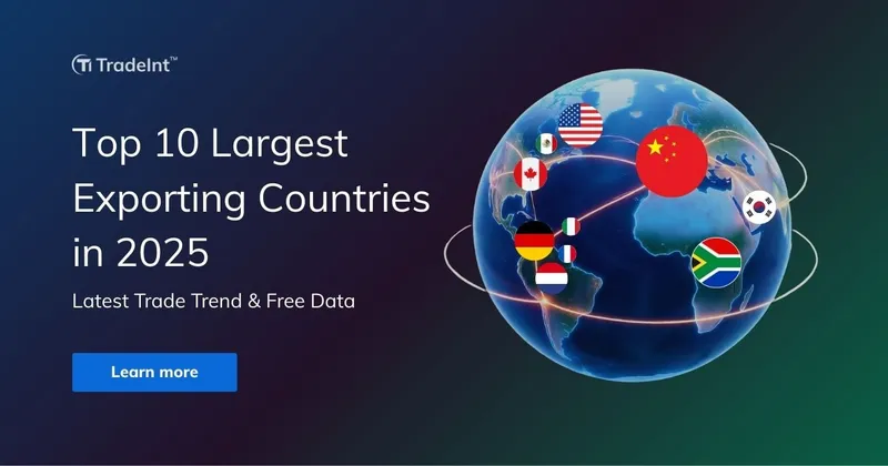 Top 10 Largest Exporting Countries 2025: Latest Trend