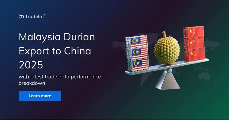 Malaysia Durian Export to China 2025 Trade Data Performance