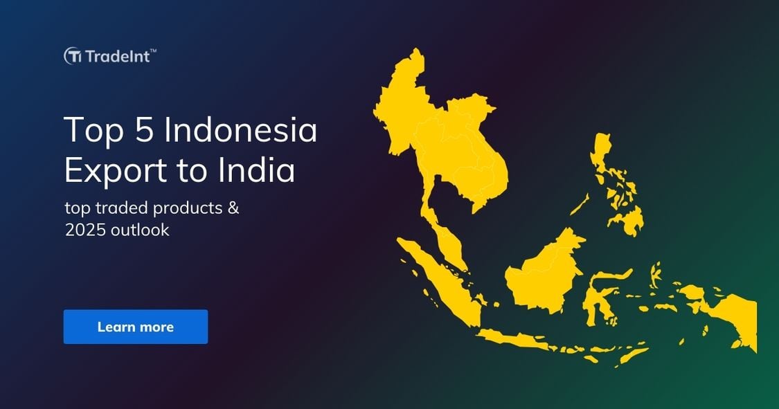 Top 5 Indonesia Export to India – top traded products & 2025 outlook