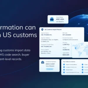Guide to finding US importers using customs import data by company, covering HS code search, buyer verification, and shipment-level records.