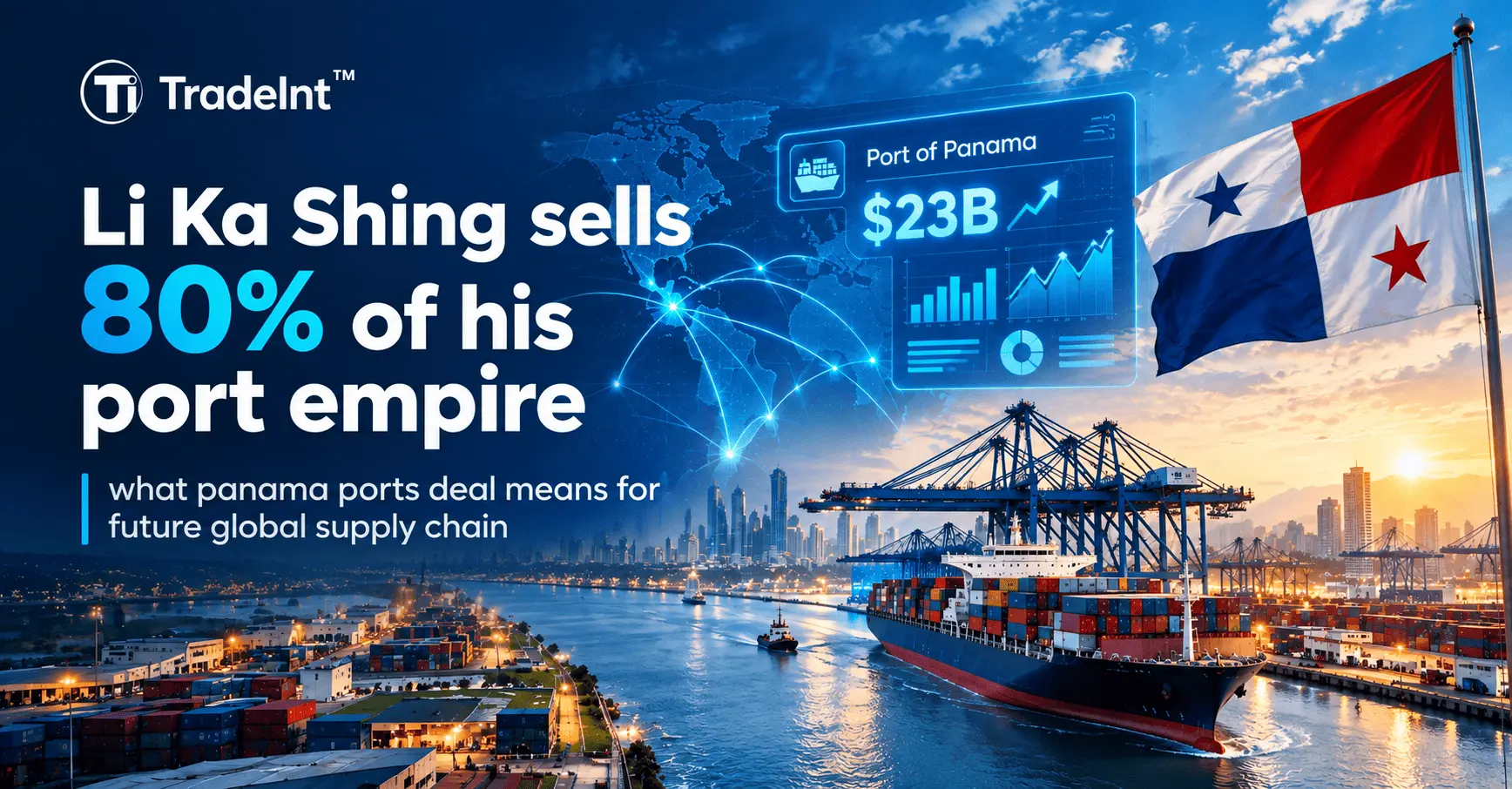 panama port sales by ck hutchison affecting future global trade supply chain - trade intelligence global